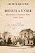 Dificila unire. Basarabia și România Mare, 1918-1940 by Alberto Basciani