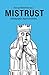 Mistrust: Ethnographic Approximations (Kultur und soziale Praxis)
