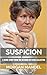 Suspicion - A Short Story F...