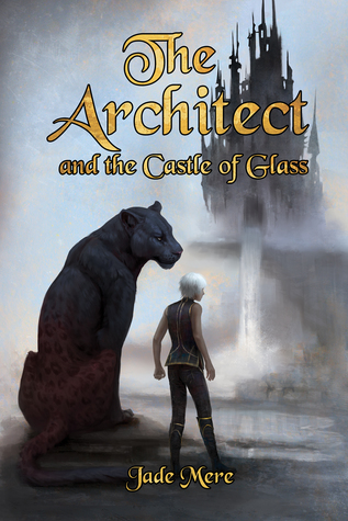 The Architect and the Castle of Glass (Kindle Edition)