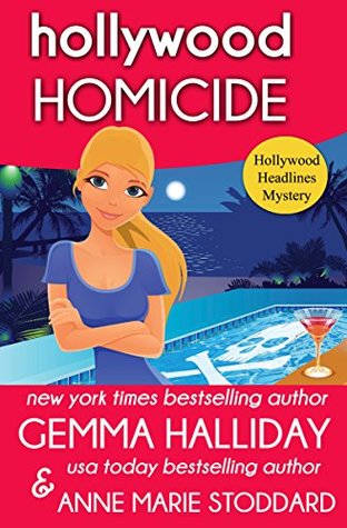 Hollywood Homicide (Hollywood Headlines Mysteries Book 5)