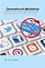 Generational Marketing: Communication Has Dramatically Changed
