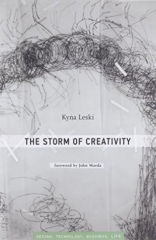 The Storm of Creativity (Simplicity: Design, Technology, Business, Life)