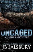 Uncaged