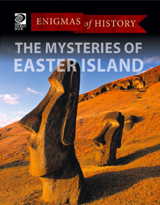 The Mysteries of Easter Island (Enigmas of History)