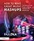 How to Make Great Music Mashups by Paul Zala