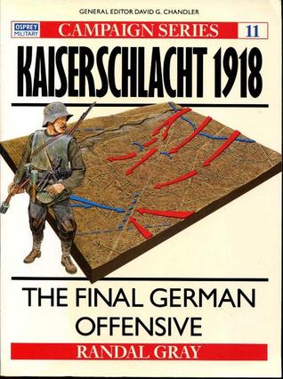 Kaiserschlacht 1918: The Final German Offensive (Campaign, 11)