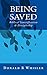 Being Saved by Donald R Whisler