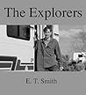 The Explorers: Overcome the fear of change and make a life of Adventures