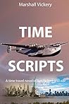 Time Scripts: A time travel novel of family, love and war
