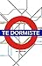 Te dormiste