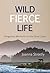 Wild Fierce Life by Joanna Streetly