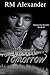 Until Tomorrow (Dangerous Secrets, #2)