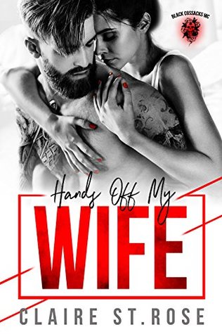 Hands Off My Wife (Black Cossacks MC)