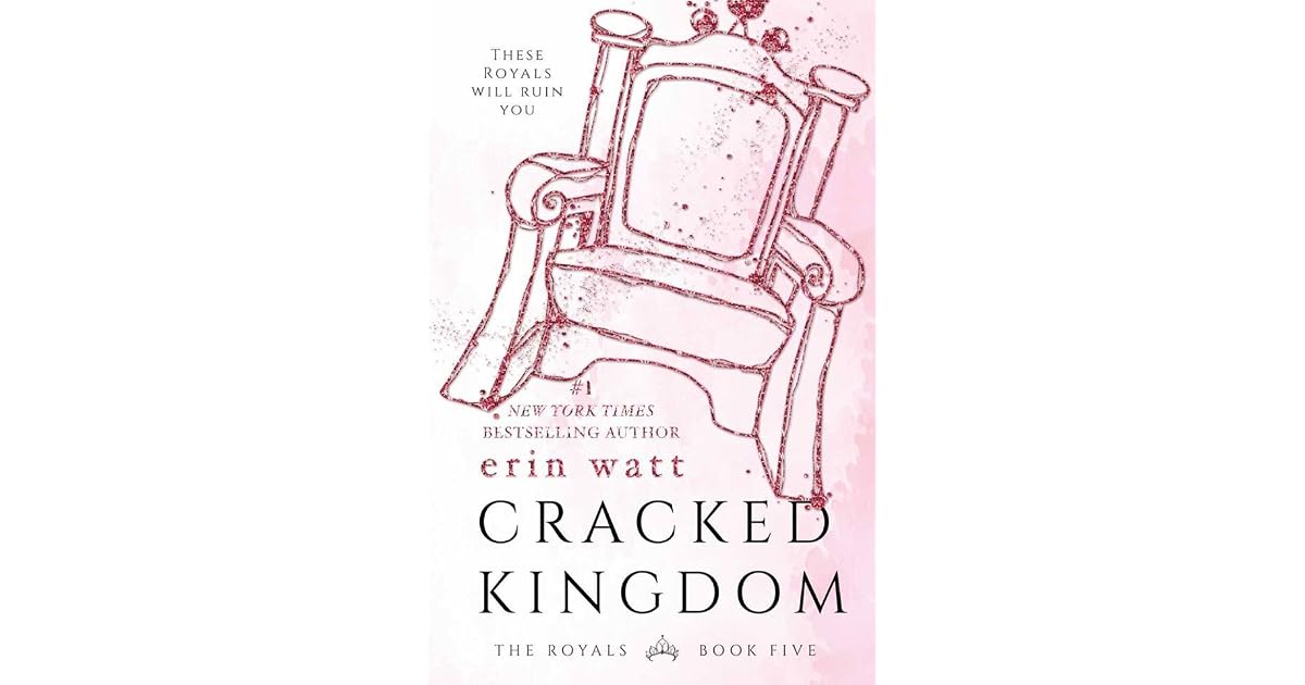 Cracked Kingdom (The Royals, 5) by Erin Watt