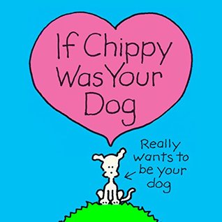 If Chippy Was Your Dog (Hardcover)