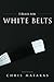 5 Rules for White Belts
