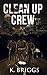 Clean Up Crew by K. Briggs