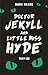 Doctor Jekyll and Little Mi...