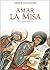 Amar la Misa