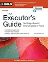 The Executor's Guide: Settling a Loved One's Estate or Trust