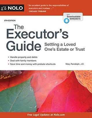 The Executor's Guide: Settling a Loved One's Estate or Trust (Kindle Edition)
