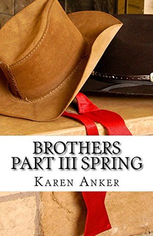 Brothers, Part III - Spring