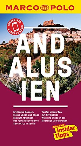 MARCO POLO Reiseführer Andalusien: inklusive Insider-Tipps, Touren-App, Update-Service und NEU: Kartendownloads (MARCO POLO Reiseführer E-Book) (German Edition)