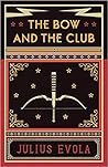 The Bow and the Club