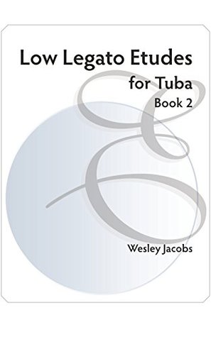 Low Legato Etudes for Tuba book 2 (Kindle Edition)