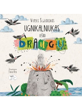 Ugnikalniukas ieško draugų