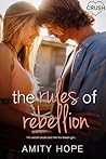 The Rules of Rebellion by Amity Hope