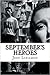 September's Heroes: A Play ...