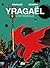 Yragaël: l'integrale