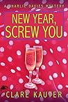 Book cover for New Year, Screw You (The Charlie Davies Mysteries Book 9)