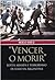 "Vencer o morir": Lotta armata e terrorismo di stato in Argentina