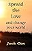 Spread the Love by Jack Cox