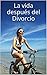 La vida después del Divorcio by Camila Estrada