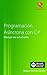 Programación Asíncrona con C#: Manual de estudiante (Spanish Edition)
