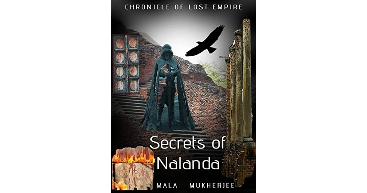 Image result for Chronicle of Lost Empire: Secrets of Nalanda Kindle Edition by MALA MUKHERJEE (Author)