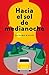Hacia el sol de medianoche (Indicios no ficción) (Spanish Edition)