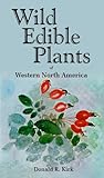 Wild Edible Plants of Western North America