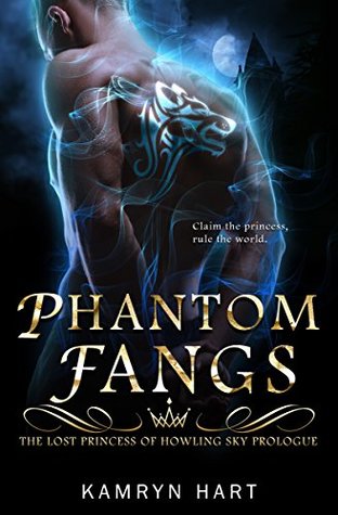 Phantom Fangs: Prologue (The Lost Princess of Howling Sky, #0.5)