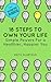 18 Steps to Own Your Life: Simple Powers for a Healthier, Happier You