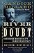 The River of Doubt: Theodor...