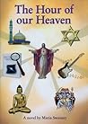 The Hour of our Heaven