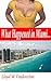 What Happened In Miami...: ...