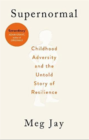 Supernormal: The Untold Story of Adversity and Resilience