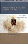 The Construction of Communalism in Colonial North India The Construction of Communalism in Colonial North India