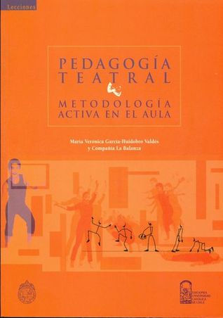 Pedagogía teatral: metodología activa en el aula (Paperback)